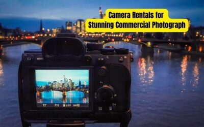 Capture Commerce Like a Pro: Camera Rentals for Stunning Commercial Photography